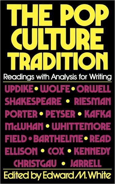 The pop culture tradition - Edward M. White - Libros - Norton - 9780393099690 - 17 de enero de 1972