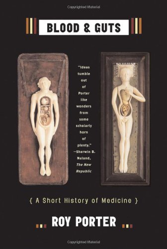 Cover for Roy Porter · Blood and Guts: a Short History of Medicine (Paperback Book) [Reprint edition] (2004)