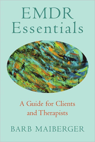 Cover for Barb Maiberger · EMDR Essentials: A Guide for Clients and Therapists (Paperback Book) (2009)