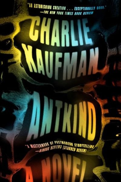 Cover for Charlie Kaufman · Antkind: A Novel (Taschenbuch) (2021)