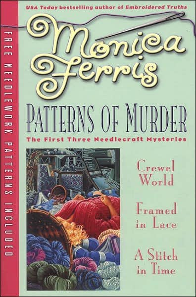 Cover for Monica Ferris · Patterns of Murder: Three-in-one (Needlecraft Mysteries (Berkley Paperback)) (Paperback Book) (2005)
