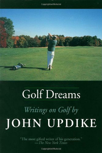 Golf Dreams: Writings on Golf - John Updike - Kirjat - Fawcett Columbine Book - 9780449912690 - maanantai 8. syyskuuta 1997