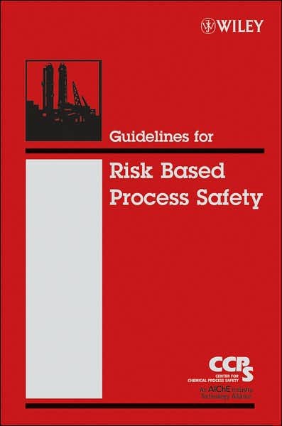 Cover for CCPS (Center for Chemical Process Safety) · Guidelines for Risk Based Process Safety (Hardcover bog) (2007)
