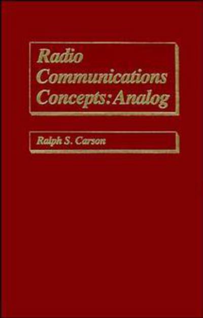 Cover for Carson, Ralph S. (University of Missouri-Rolla) · Radio Communications Concepts: Analog (Hardcover Book) (1990)