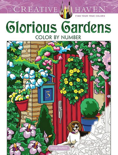 Creative Haven Glorious Gardens Color by Number Coloring Book - Creative Haven - George Toufexis - Books - Dover Publications Inc. - 9780486836690 - November 30, 2019