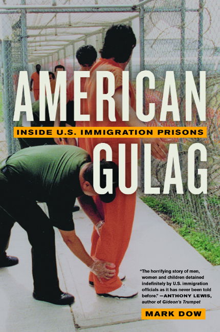 Mark Dow · American Gulag: Inside U.S. Immigration Prisons (Paperback Book) (2005)