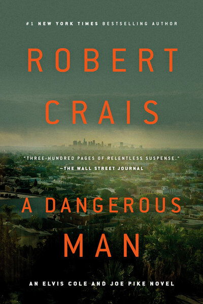 Cover for Robert Crais · A Dangerous Man - An Elvis Cole and Joe Pike Novel (Paperback Book) (2020)