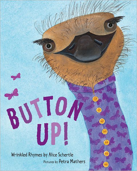 Button Up!: Wrinkled Rhymes - Schertle Alice Schertle - Books - HMH Books - 9780544022690 - June 18, 2013