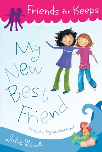 Cover for Bowe Julie Bowe · My New Best Friend - Friends for Keeps (Paperback Book) [Reprint edition] (2010)