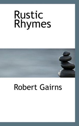 Cover for Robert Gairns · Rustic Rhymes (Paperback Book) (2008)