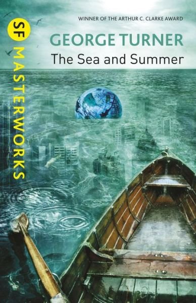 Cover for George Turner · The Sea and Summer - S.F. Masterworks (Paperback Book) (2013)