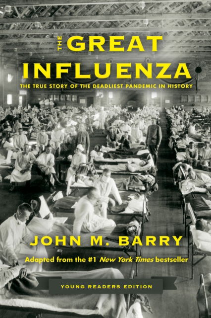Cover for John M. Barry · The Great Influenza: The True Story of the Deadliest Pandemic in History (Gebundenes Buch) [Young Readers edition] (2024)