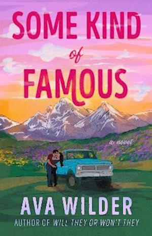 Cover for Ava Wilder · Some Kind of Famous: A Novel (Paperback Book) (2025)