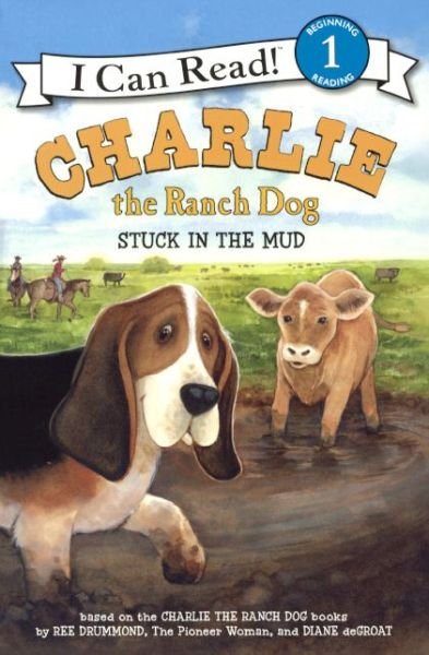 Cover for Ree Drummond · Charlie the Ranch Dog: Stuck in the Mud (Paperback Book) (2015)
