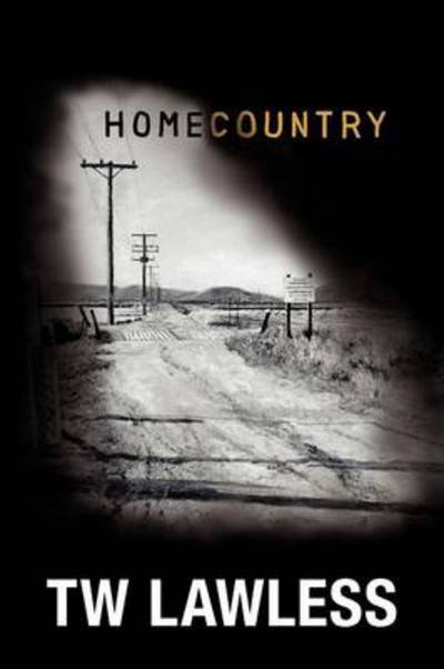Cover for T W Lawless · Homecountry (Taschenbuch) (2012)