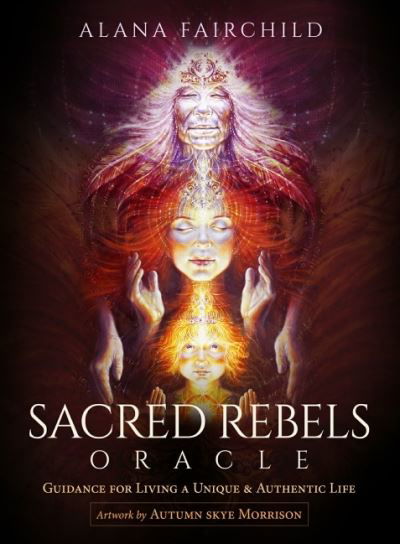 Cover for Fairchild, Alana (Alana Fairchild) · Sacred Rebels Oracle - Revised Edition: Guidance for Living a Unique and Authentic Life (Book) (2020)