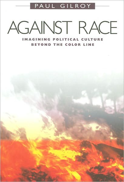 Cover for Paul Gilroy · Against Race: Imagining Political Culture beyond the Color Line (Paperback Book) (2001)