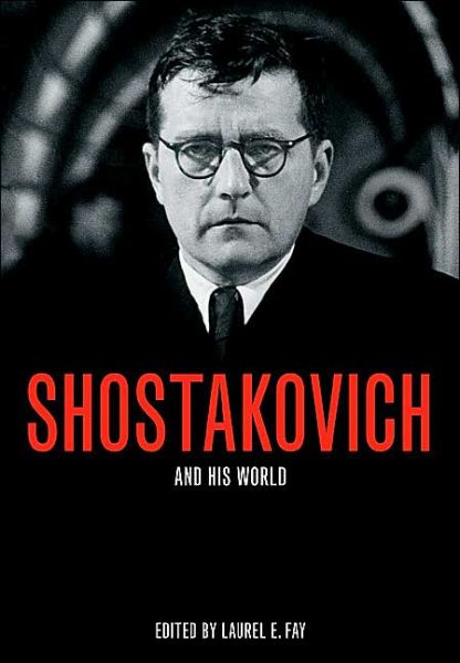 Cover for Laurel E Fay · Shostakovich and His World - The Bard Music Festival (Paperback Book) (2004)