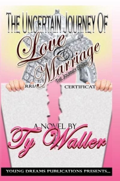 Cover for Ty Waller · The Uncertain Journey of Love and Marriage: the Journey Series (Volume 2) (Taschenbuch) (2014)