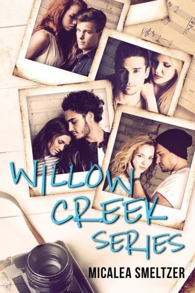 Cover for Micalea Smeltzer · Willow Creek Series - Willow Creek (Paperback Book) (2016)