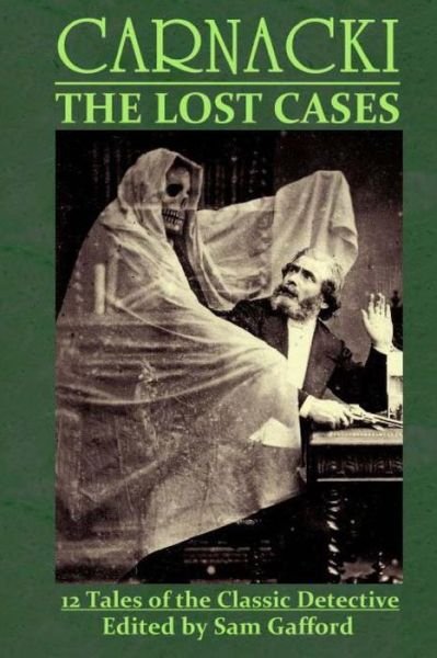 Cover for Sam Gafford · CARNACKI: The Lost Cases (Bok) (2016)