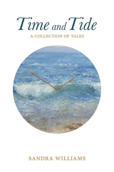 Cover for Sandra Williams · Time and Tide (Paperback Bog) (2017)