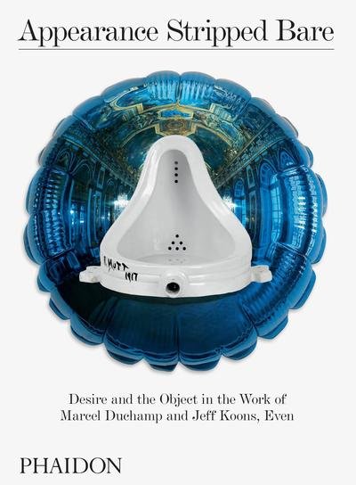 Cover for Gioni · Appearance Stripped Bare: Desire and the Object in the Work of Marcel Duchamp and Jeff Koons, Even (Hardcover bog) (2019)