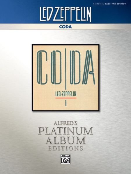 Cover for Led Zeppelin · Led Zeppelin -- Coda Platinum Bass Guitar: Authentic Bass Tab (Alfred's Platinum Album Editions) (Partitur) (2013)