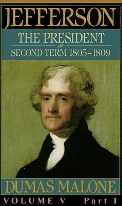 Cover for Dumas Malone · Jefferson the President, Second Term, 1805-1809 (Thomas Jefferson and His Time: Volume 5) (Library Edition) (Audiobook (CD)) [Library, Unabridged edition] (2007)