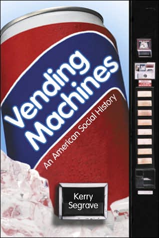 Cover for Kerry Segrave · Vending Machines: An American Social History (Paperback Book) (2002)