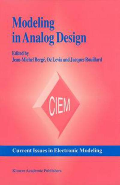 Cover for Jean-michel Berge · Modeling in Analog Design - Current Issues in Electronic Modeling (Hardcover Book) (1995)