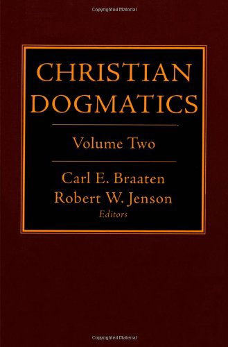 Cover for Carl E. Braaten · Christian Dogmatics: Volume 2 (Paperback Book) [2 Revised edition] (2011)