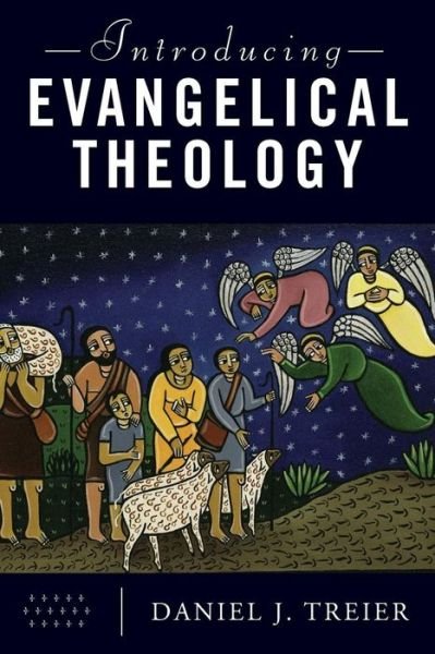 Cover for Daniel J. Treier · Introducing Evangelical Theology (Paperback Book) (2019)