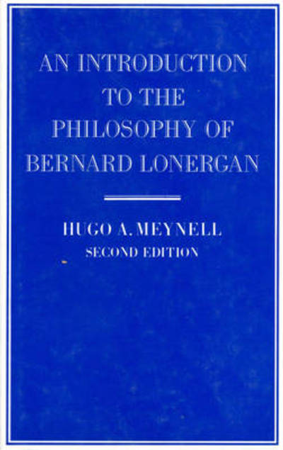 Cover for Hugo A. Meynell · An Introduction to the Philosophy of Bernard Lonergan (Hardcover Book) [2nd edition] (1991)