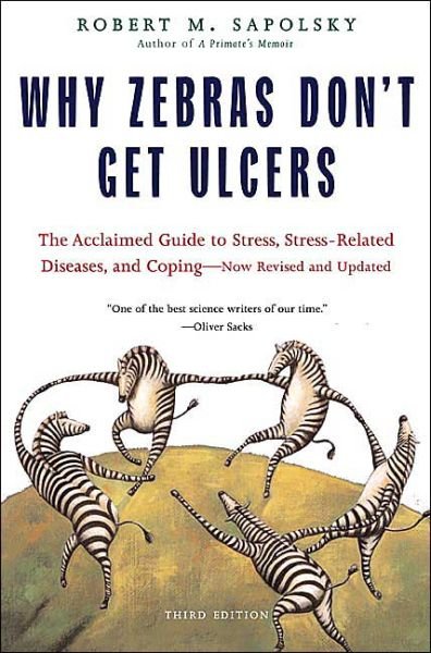 Cover for M. Sapolsky · Why Zebras Don't Get Ulcers -Revised Edition (Pocketbok) [New edition] (2004)