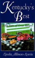 Cover for Linda Allison-Lewis · Kentucky's Best: Fifty Years of Great Recipes (Hardcover Book) (1998)