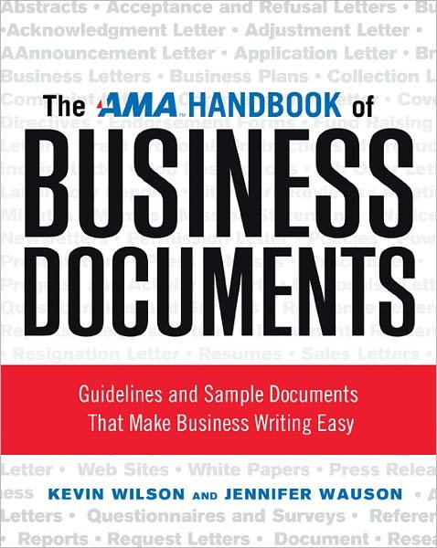 Cover for Kevin Wilson · The AMA Handbook of Business Documents: Guidelines and Sample Documents That Make Business Writing Easy (Paperback Book) [Special edition] (2011)