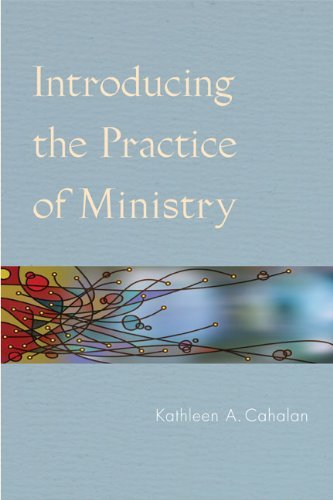 Introducing the Practice of Ministry - Kathleen A. Cahalan - Bücher - Liturgical Press - 9780814631690 - 1. August 2010