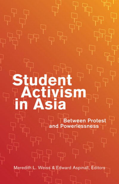 Cover for Meredith L Weiss · Student Activism in Asia: Between Protest and Powerlessness (Taschenbuch) (2012)
