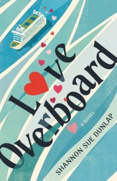 Cover for Shannon S. Dunlap · Love Overboard (Book) (2024)