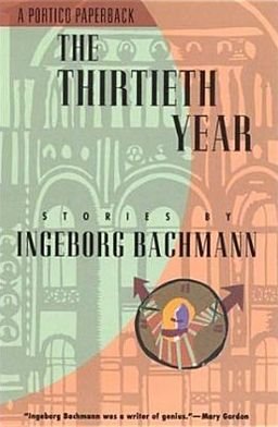 Cover for Ingeborg Bachmann · Thirtieth Year: Stories by Ingeborg Bachmann (Paperback Book) (1995)