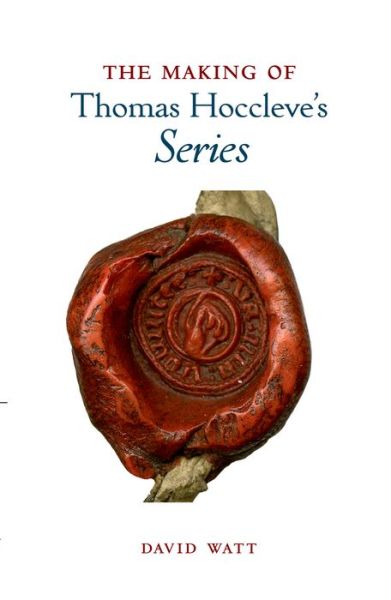 The Making of Thomas Hoccleve’s ‘Series’ - Exeter Medieval Texts and Studies - David Watt - Books - Liverpool University Press - 9780859898690 - July 18, 2013