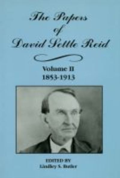 Cover for The Papers of David Settle Reid, Volume 2: 1853-1913 (Hardcover Book) (1997)