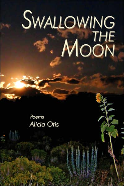 Cover for Alicia Otis · Swallowing the Moon (Paperback Book) (2007)