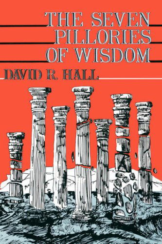 Cover for David R. Hall · Seven Pillories of Wisdom (Gebundenes Buch) (1991)