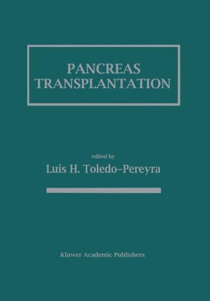 Cover for Luis H Toledo-pereyra · Pancreas Transplantation (Hardcover Book) [1988 edition] (1988)