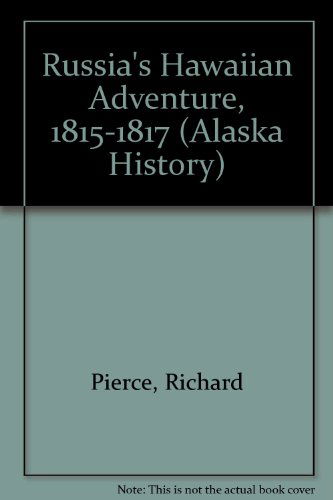 Cover for Richard Pierce · Russia's Hawaiian Adventure, 1815-1817 (Paperback Book) (1976)