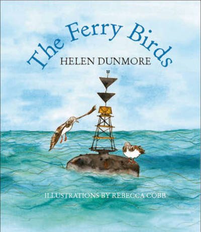 Cover for Helen Dunmore · The Ferry Birds (Hardcover Book) (2010)