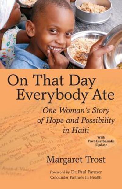 Cover for Margaret Trost · On That Day, Everybody Ate One Woman's Story of Hope and Possibility in Haiti (Pocketbok) (2016)