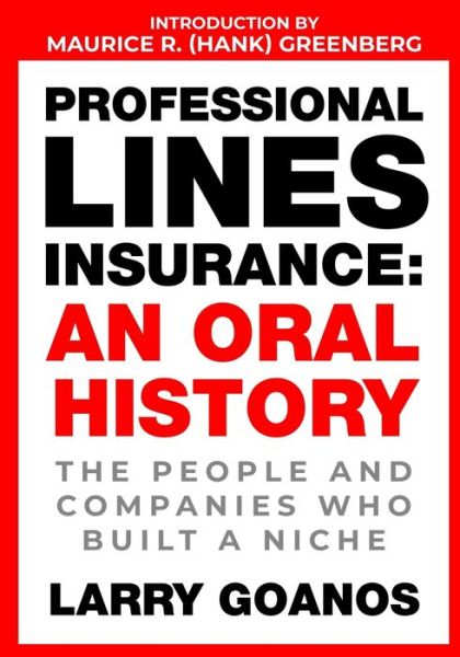 Cover for Larry Goanos · Professional Lines Insurance, An Oral History (Paperback Book) (2021)